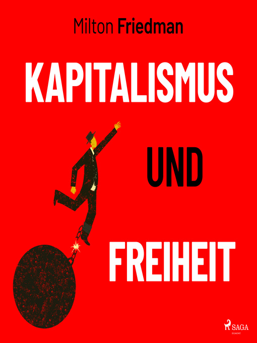 Title details for Kapitalismus und Freiheit by Milton Friedman - Available